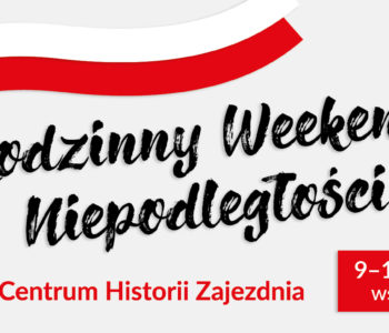 rodzinny weekend niepodległosci w Centrum Historii Zajezdnia we Wrocławiu
