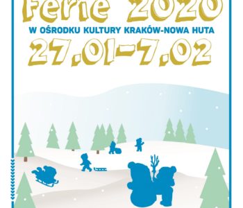 Ferie 2020 z Ośrodkiem Kultury Kraków - Nowa Huta