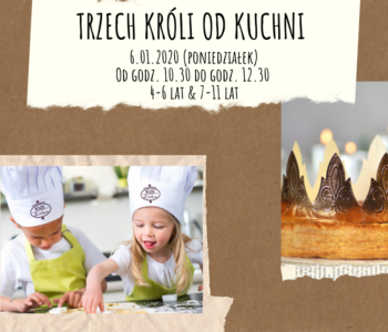 Trzech Króli od kuchni – warsztaty kulinarne. Katowice
