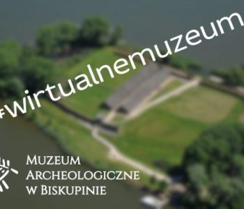#WirtualneMuzeum Archeologiczne w Biskupinie!