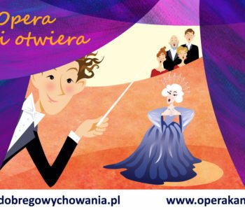 Warszawska Opera Kameralna: Gdy opera drzwi otwiera. Cykl dziecięcy online