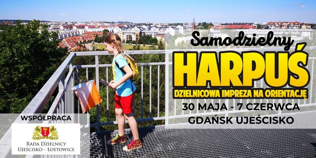 Samodzielny Harpuś - Dzielnicowa impreza na orientację: Ujeścisko