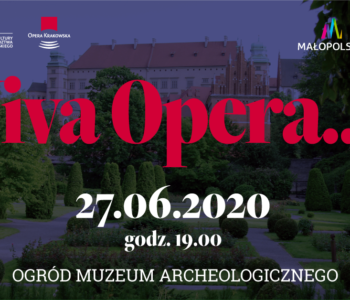 Wracamy! Viva Opera…! Koncert na finał sezonu Opery Krakowskiej