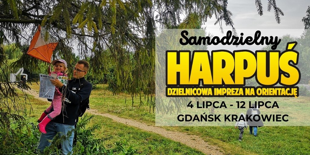 Samodzielny Harpuś - Dzielnicowa impreza na orientację: Gdańsk Krakowiec