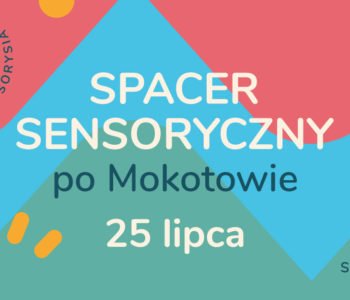 Tropem Sensorysia | Spacer Sensoryczny po Mokotowie