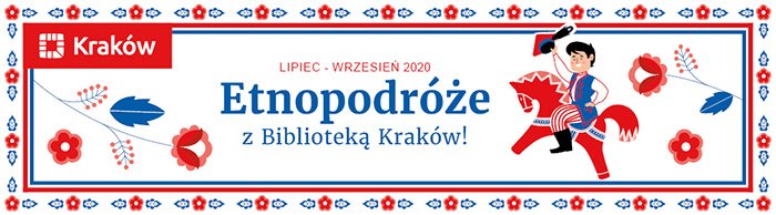 Etnopodróże z Biblioteką Kraków