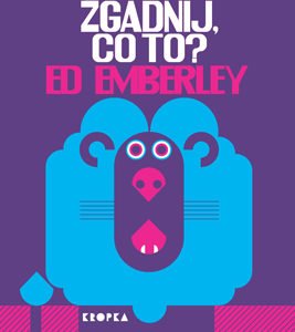 Zgadnij kto to książka dla dzieci opinie recenzja Ed Emberley