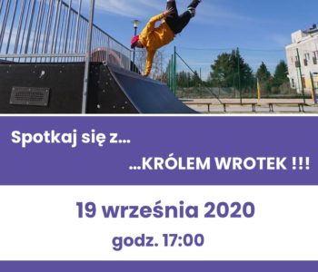 Król Wrotek w Krakowie - warsztaty z Knopersikiem na skateparku Baza54