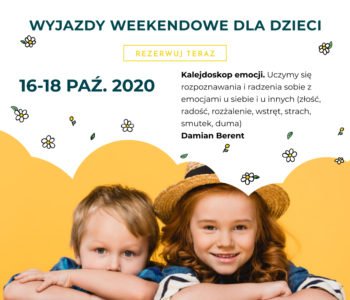 Wyjazdowe Warsztaty Weekendowe dla dzieci i młodzieży!