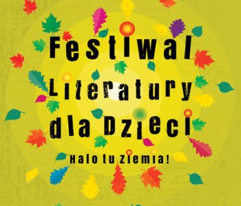 Festiwal Literatury dla Dzieci 2020 Halo, Tu Ziemia! w Gdańsku