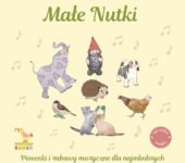 Płyta muzyczno - edukacyjna: Małe Nutki