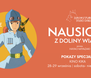 Filmowe spotkania dla dzieci - Kino Kika. Pokaz specjalny Nausicaä z Doliny Wiatru