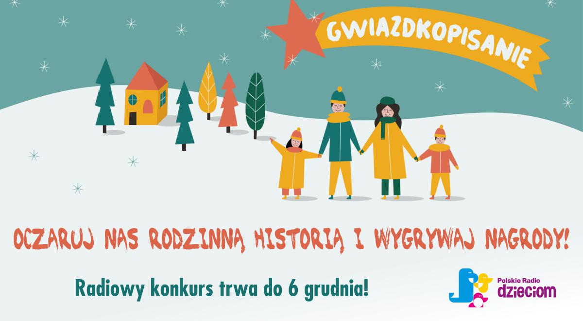 Gwiazdkopisanie - świąteczny konkurs literacko-plastyczny Polskiego Radia Dzieciom