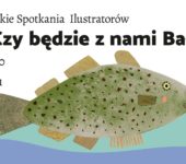 15. Bałtyckie Spotkania Ilustratorów - spotkania i warsztaty online