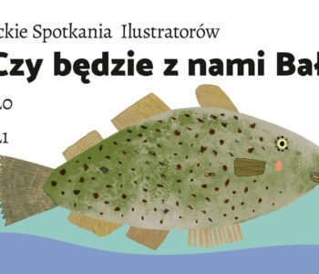 15. Bałtyckie Spotkania Ilustratorów - spotkania i warsztaty online