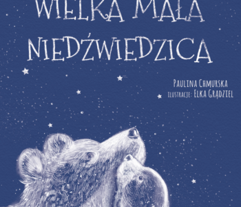 Wielka mała niedźwiedzica otulone nocą opinie o książce