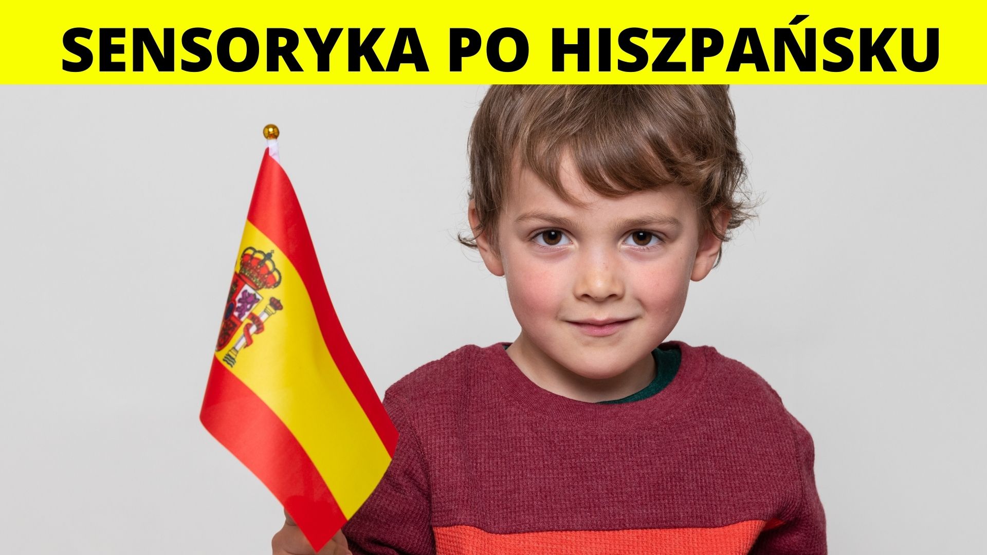 Sensoryka dla smyka - w języku hiszpańskim