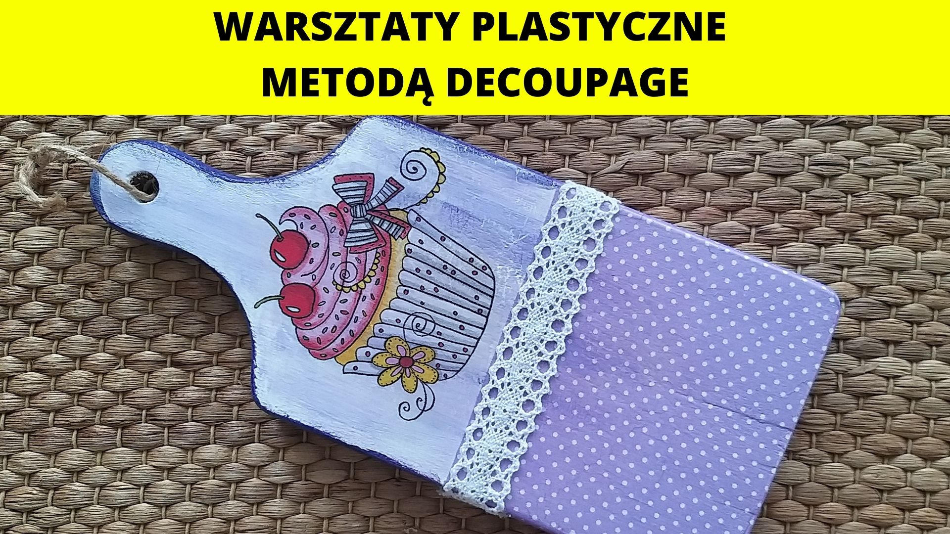 Warsztaty plastyczne - metodą decoupage