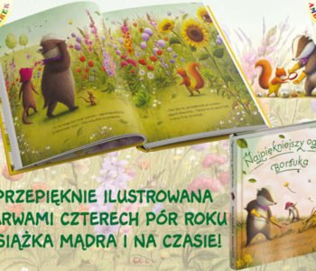 Najpiękniejszy ogródek Borsuka - nowe wydanie bestsellerowej książki