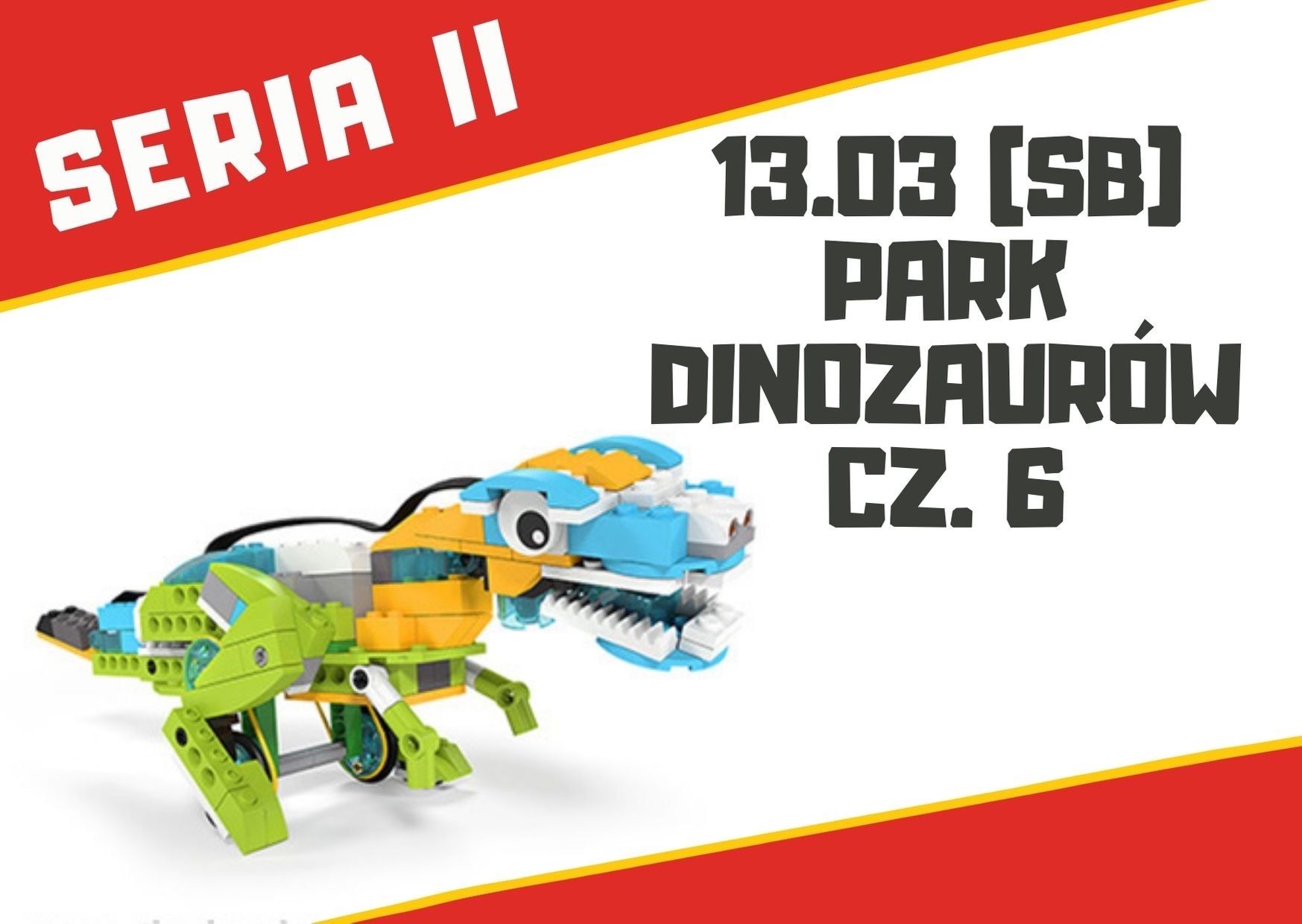 Park Dinozaurów cz. 6 – warsztaty robotyki dla dzieci 7+ lat