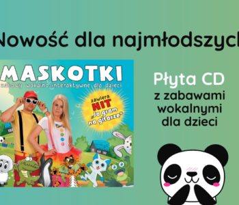 Zabawy wokalno-interaktywne dla dzieci - premiera albumu zespołu Maskotki