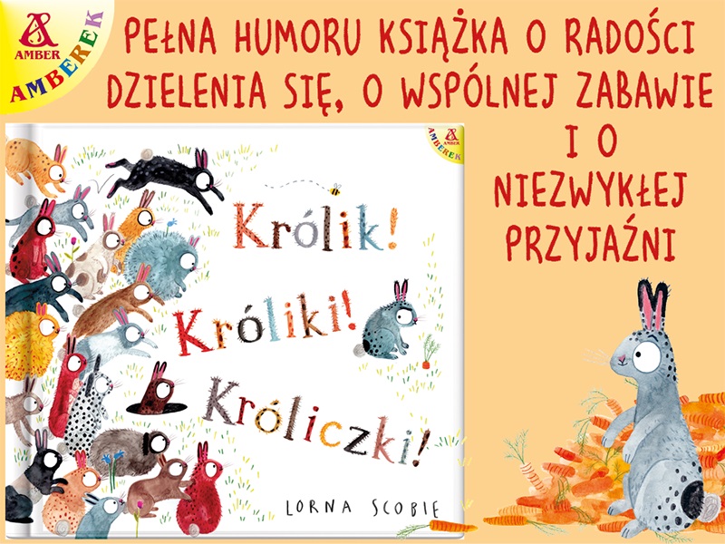 Królik! Króliki! Króliczki! - książka nie tylko dla rodzeństwa