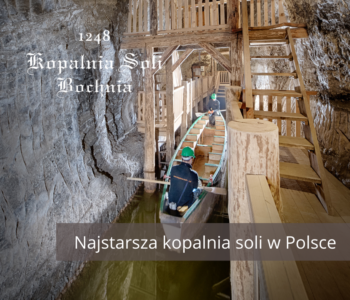 Zwiedzaj najstarszą kopalnie soli w Polsce