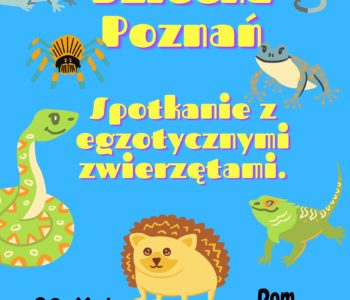 Dzień Dziecka w Poznaniu: Spotkanie z Egzotycznymi Zwierzętami
