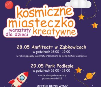 Kosmiczne Miasteczko Kreatywne – Dąbrowa na 105!