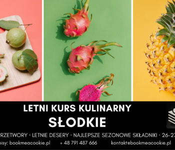 Letni kurs kulinarny: Słodkie z Book me a cookie