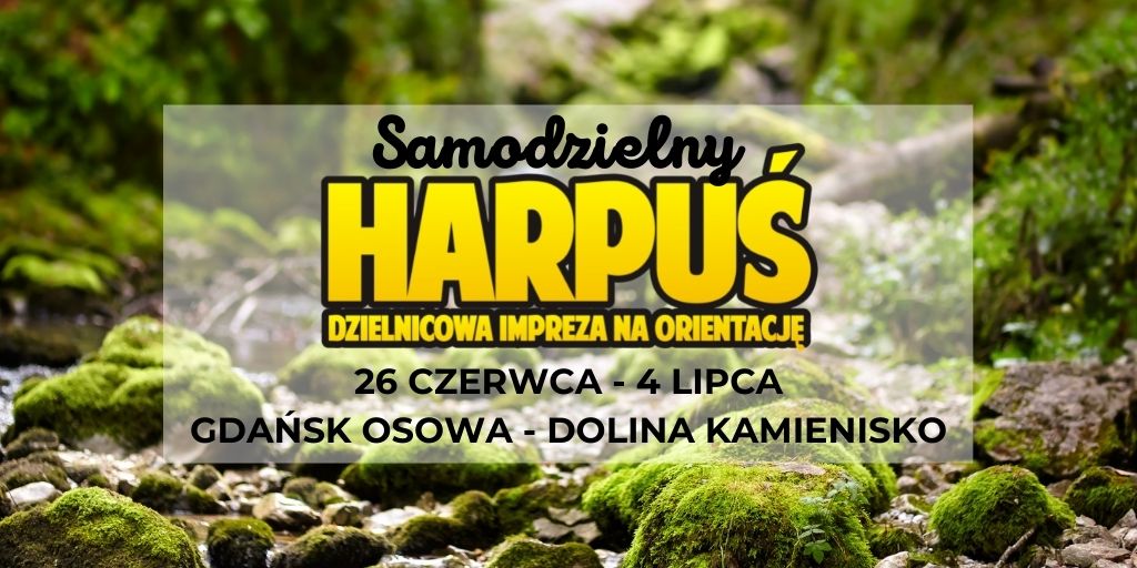 Samodzielny Harpuś - Dzielnicowa impreza na orientację: Gdańsk Dolina Kamienisko