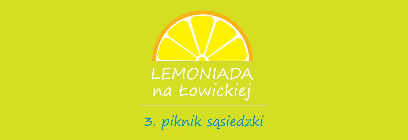 Lemoniada Na Łowickiej. 3. Piknik Sąsiedzki