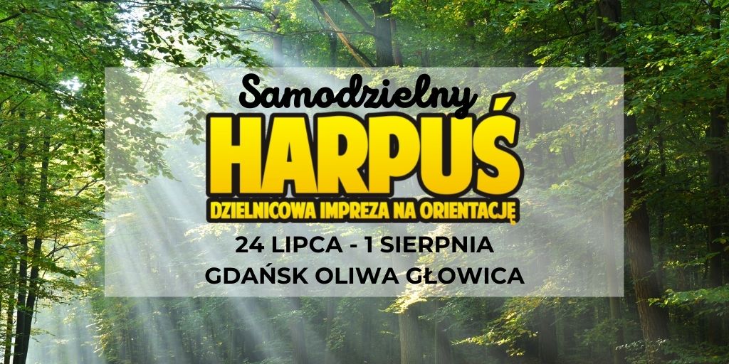 Samodzielny Harpuś - Dzielnicowa impreza na orientację: Oliwa Głowica