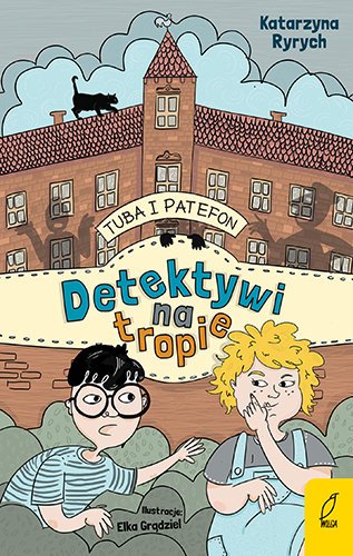 Tuba i Patefon detektywi recenzja książki dla dzieci