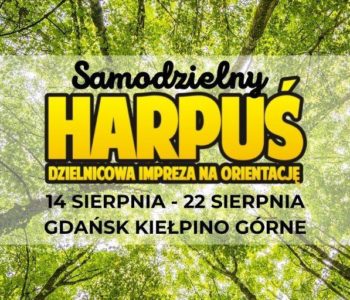 Samodzielny Harpuś – Dzielnicowa impreza na orientację: Gdańsk Kiełpino Górne