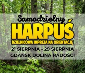 Samodzielny Harpuś – Dzielnicowa impreza na orientację: Gdańsk Dolina Radości