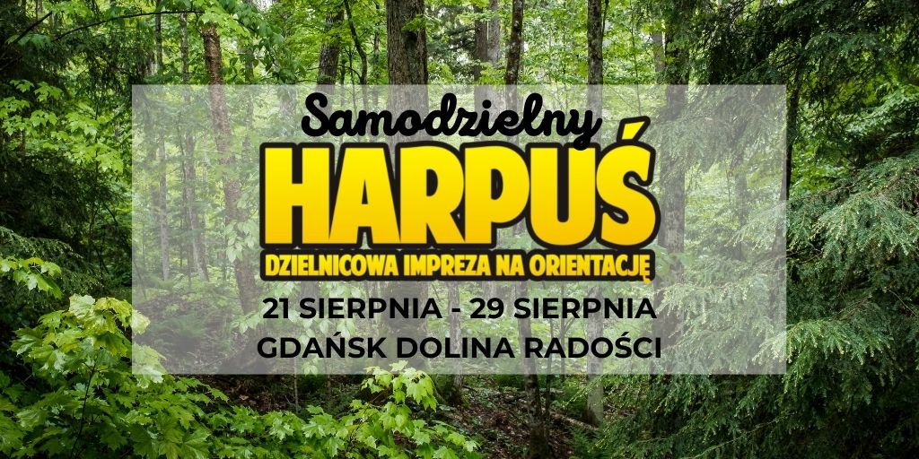 Samodzielny Harpuś - Dzielnicowa impreza na orientację: Gdańsk Dolina Radości