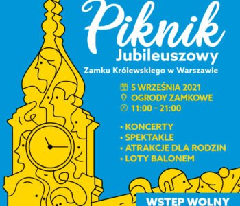 Piknik Jubileuszowy Zamku Królewskiego w Warszawie – rodzinne świętowanie