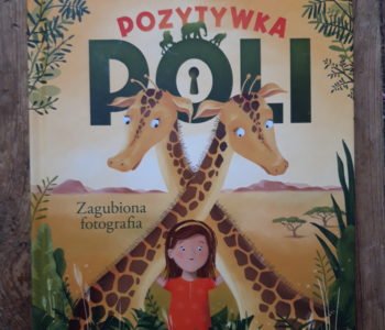 Pozytywka Poli recenzja książki dla dzieci