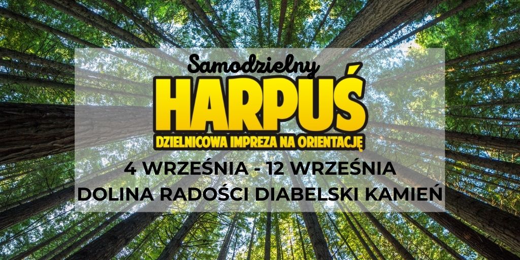 Samodzielny Harpuś - Dzielnicowa impreza na orientację: Dolina Radości Diabelski Kamień