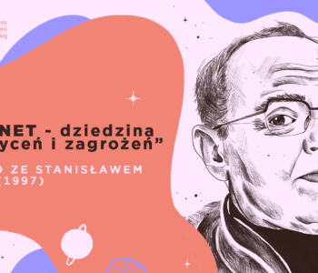 Internet – dziedzina zachwytów i zagrożeń - premiera wywiadu ze Stanisławem Lemem w stulecie jego urodzin!
