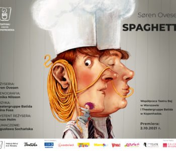 Premiera spektaklu Spaghetti w Teatrze Baj