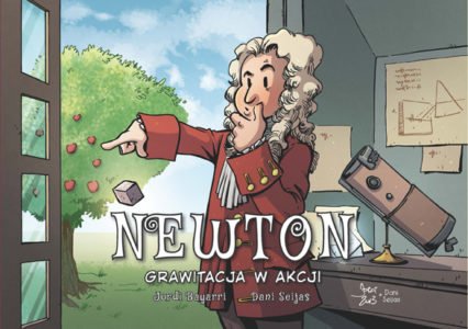 Najwybitniejsi Naukowcy. Newton. Grawitacja w akcji