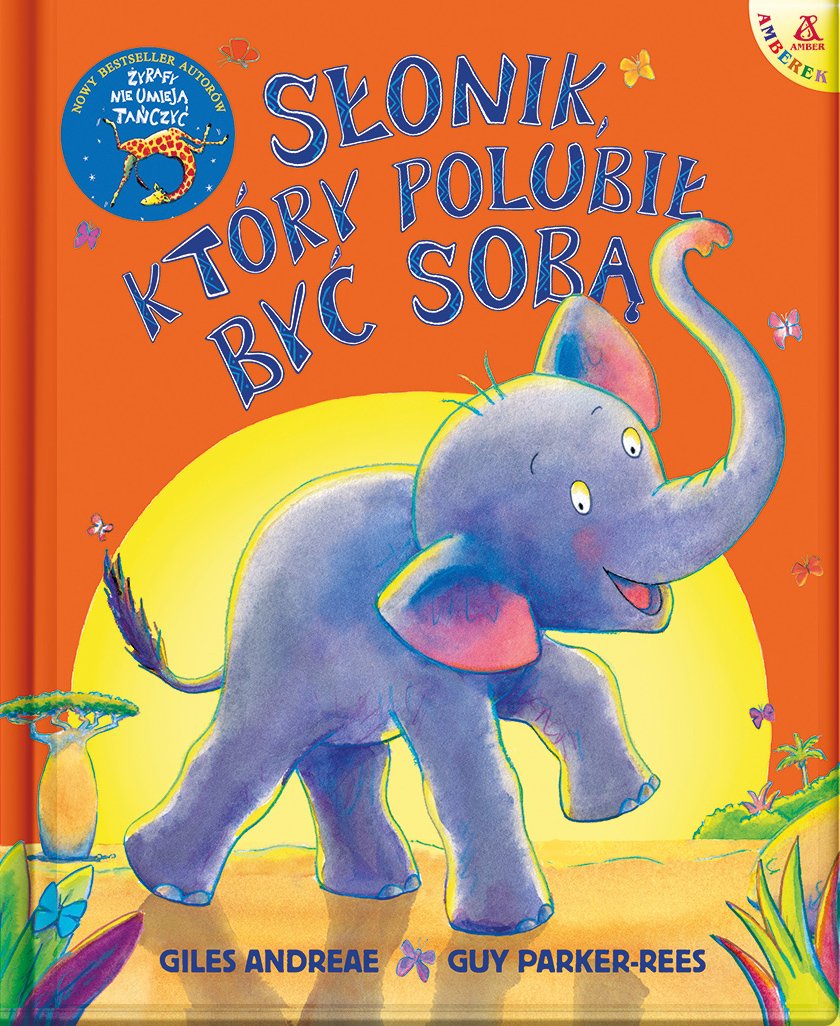 Słonik, który polubił być sobą - książka dla dzieci z inspirującym przesłaniem