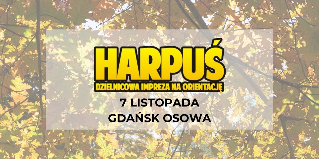 Harpuś - z mapą na Osowę!