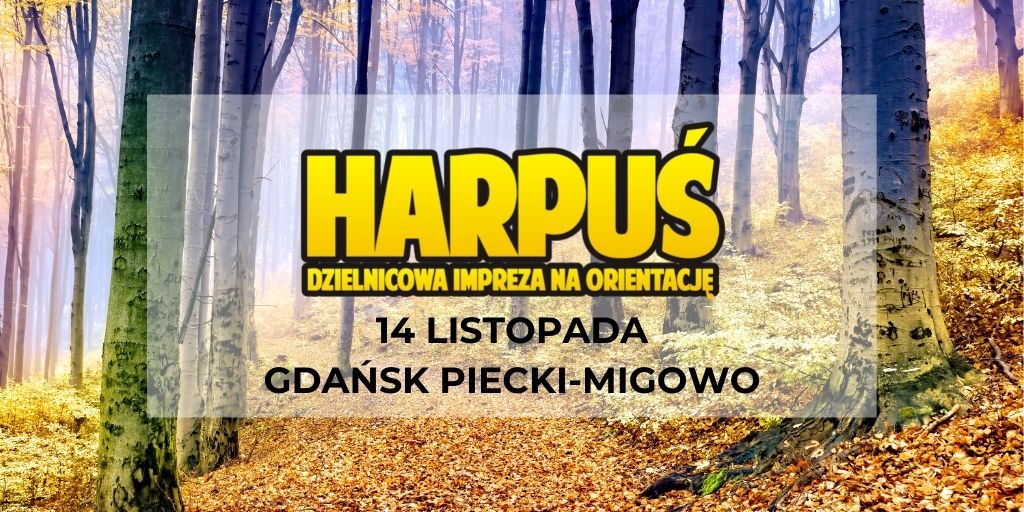 Harpuś - z mapą na Piecki-Migowo!