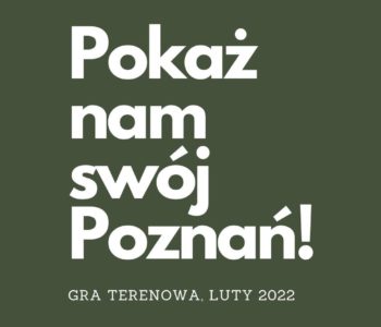 Gra miejska: Pokaż nam swój Poznań!