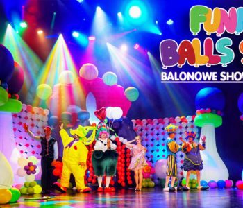 Teatralne widowisko balonowe dla całej rodziny, czyli FUNNY BALLS SHOW