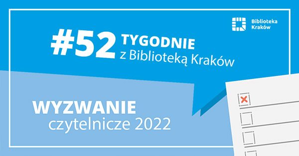 Druga edycja akcji  # 52 tygodnie z Biblioteką Kraków