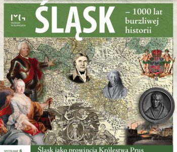 Śląsk – tysiąc lat burzliwej historii. Śląsk jako prowincja Królestwa Prus. Gliwice